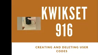 Kwikset 916 How to create and delete user codes