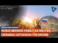 Download Lagu Saling Balas! Rusia Serang Target Militer, Ukraina Jatuhkan 178 Drone