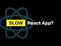 why does your React app load so slow
