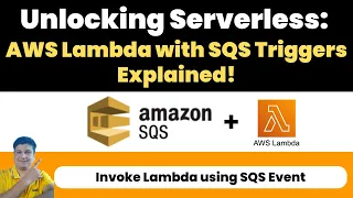 Unlocking Serverless AWS Lambda with SQS Triggers Explained Send Receive Messages to SQS