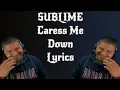 Caress Me Down - Sublime Reaction