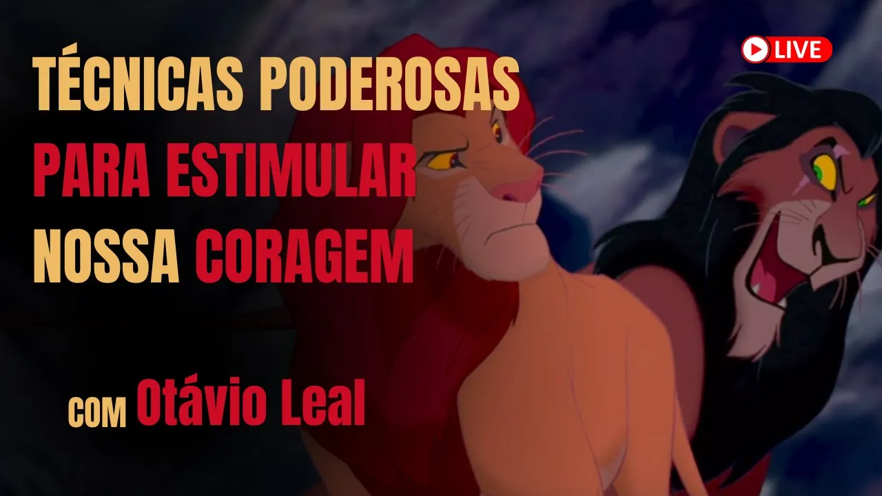 Técnicas poderosas para estimular nossa coragem