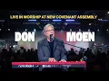 Download Lagu INSPIRING LIVE WORSHIP BY DON MOEN AT NEW COVENANT ASSEMBLY, CALGARY