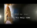 10, 000 Reasons/What a Beautiful Name/Caleb&Kelsey/Lyrics