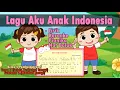 Lagu Aku Anak Indonesia | Cipt. AT Mahmud