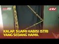 Download Lagu KALAP, SUAMI BUNUH ISTRI YANG SEDANG HAMIL