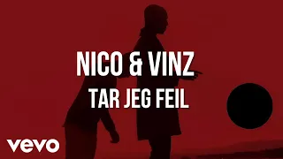 Nico & Vinz - Tar Jeg Feil (Lyric Video)