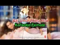 Karaoke Female (Version) | Aaj Unse Milna Hai | Prem Ratan Dhan Paayo | Aishwarya Ma, Palak M |