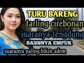 Download Lagu TARLING CIREBONAN_TENGDUNG DERMAYON_JUARANYA BASS EMPUK BIKIN ADEM@TOYOBRINGIN