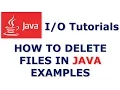 Java Tutorials How to Delete files in Java examples