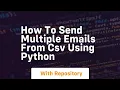 how to send multiple emails from csv using python