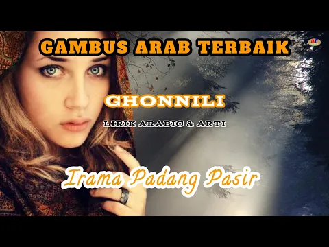 Download MP3 Lirik Lagu Arab Ghannili dan Artinya || Lagu Gambus Arab Terbaik