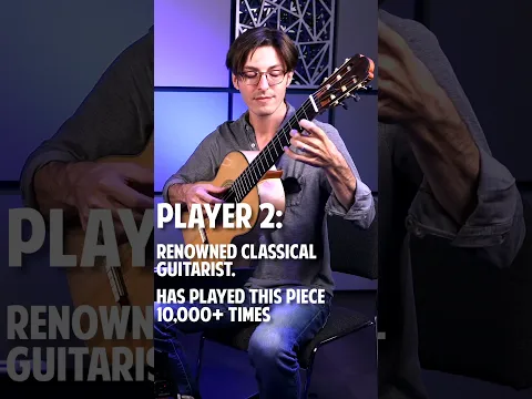 when you've played classical guitar 10 minutes vs. 10,000 hours