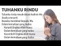 TUHANKU RINDU Masuk Dalam HadiratMu | lagu rohani kristen | lagu natal | lagu paskah | lagu worship