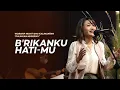 B'RIKANKU HATI-MU - Worship Night #1 GMS Kalimantan (2021)