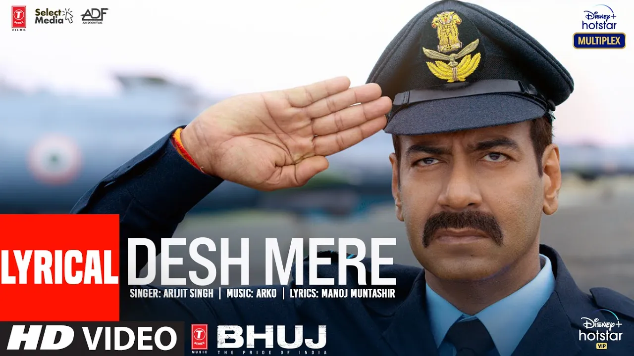 DESH MERE (Lyrical) | Bhuj: The Pride Of India| Ajay D, Sanjay D | Arijit Singh | Arko, Manoj M