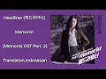 Download Lagu Headliner (헤드라이너) – Memorist Lyrics HAN-ROM-INDO Memorist 메모리스트 OST Part. 2