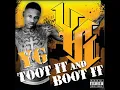 YG - Toot It And Boot It (Feat. Ty Dolla $ign)