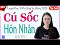 Download Lagu AUDIO NGÔN TÌNH [TẬP CUỐI] CÚ SỐC HÔN NHÂN - TRUYỆN KỂ THỰC TẾ ĐỜI SỐNG NGHE NGỦ NGON - MC THU HUỆ