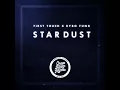First Touch & Bybo Funk - Stardust