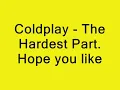 Coldplay - The Hardest Part Lyrics