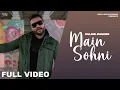 Download Lagu Main Sohni (Full Video) Kulbir Jhinjer | Deep Jandu | Songs 2018
