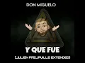 DON MIGUELO - Y QUE FUE (JULIEN FREJAVILLE EXTENDED)