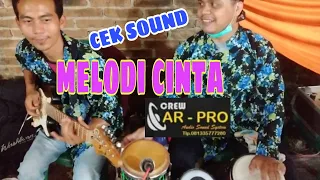 Download Cek Sound || Melodi Cinta || AR - PRO SOUND SYSTEM MP3