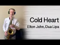 Download Lagu Elton John, Dua Lipa - Cold Heart (PNAU Remix)(Saxophone cover by Melodic Sax)