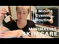 Minimalist Skin Care Simple Quick Evening Routine