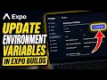 How to update environment variables in Expo builds - Beginner Guide