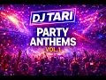 Lagu Party Anthems Vol.1 🔥 | DJ TARI | Best Party Hits \u0026 Remixes 2026