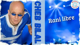 Cheb Bilal Rani Libre 