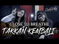 Download Lagu CLOSE TO BREATHE X MBENK (SHA) - TAKKAN KEMBALI (Cover by DwiTanty)