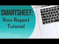Smartsheet Reports Tutorial - Create a Row Report in Less Than 20 Min