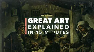 Vincent van Gogh's Potato Eaters: Great Art Explained