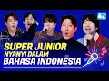 Download Lagu Super Junior Menyanyi Dalam Bahasa IndonesiaㅣSorry Sorry, Mr.Simple, 2YA2YAO!ㅣTry-lingual Live
