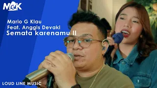 Download MARIO G. KLAU Ft. ANGGIS DEVAKI - SEMATA KARENAMU II | Live session with MONE BAND (LOUD LINE MUSIC) MP3