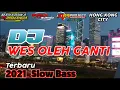 Download Lagu DJ WES OLEH GANTl SLOW BASS by 69 PROJECT | LAGU ANDALAN  RISWANDA.