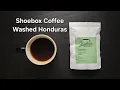 Shoebox Coffee Roasters Review (Chicago, Illinois)- Washed Honduras Caballero SL28