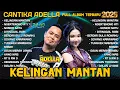 Download Lagu KELINGAN MANTAN - CANTIKA ADELLA FULL ALBUM TERBARU 2025 - NGERTENONO ATI - NOMOR SATU | OM ADELLA