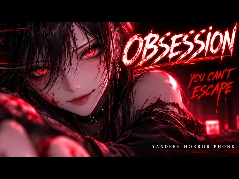 Yandere Phonk | OBSESSION - Horror Drift Phonk Full Album