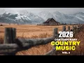 Lagu 2026 Country Music Playlist Vol 3  🤠Best of the Year🐎