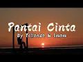 PANTAI CINTA, By Yollanda \u0026 Imam [ lyric ]