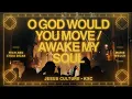 Download Lagu O God Would You Move / Awake My Soul | Live From London | Jesus Culture