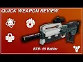 Destiny 2 Quick Weapon Review - BxR-55 Battler