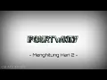 Download Lagu Fourtwnty - Menghitung Hari 2 (Lyric Vdeo)