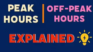 Peak Hours and Off-Peak Hours Explained - How To Save On Light Bill