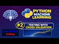 Machine Learning with Python - Cross Validation