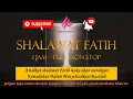 Download Lagu 🔴 SHOLAWAT FATIH - 1 Jam Full Non Stop |  Mendapat Kemudahan Dalam Menyelesaikan Masalah